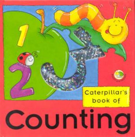 Caterpillar's Book Of Counting by Louise Gardner