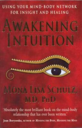 Awakening Intuition by Mona Lisa Schultz