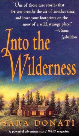 Into The Wilderness by Sara Donati