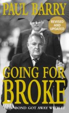 Going For Broke How Alan Bond Got Away With It