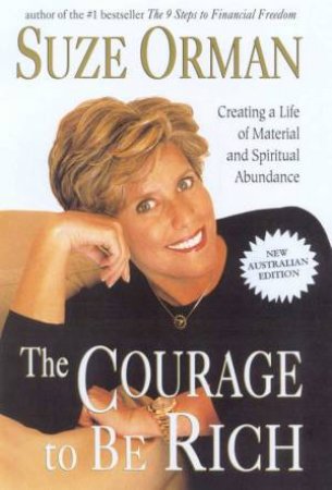 The Courage To Be Rich by Suze Orman