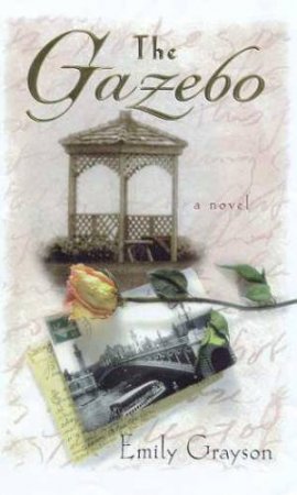 The Gazebo by Emily Grayson