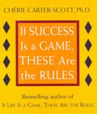 If Success Is A Game These Are The Rules