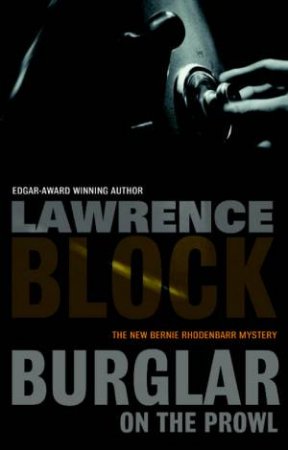 A Bernie Rhodenbarr Mystery: Burglar On The Prowl by Lawrence Block