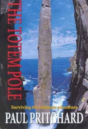 The Totem Pole by Paul Pritchard