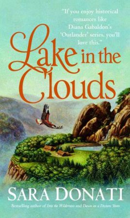 Lake In The Clouds by Sara Donati