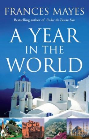 Year In The World by Frances Mayes