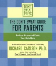 The Dont Sweat Guide For Parents