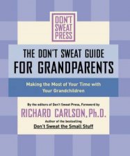 The Dont Sweat Guide For Grandparents