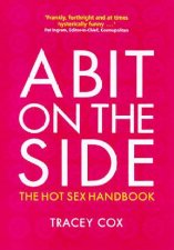A Bit On The Side The Hot Sex Handbook