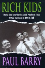 Rich Kids Murdoch Packer And OneTel