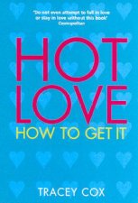 Hot Love How To Get It