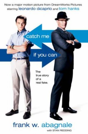 Catch Me If You Can by Frank W Abagnale