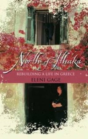 North Of Ithaka by Eleni Gage
