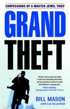 Grand Theft Confessions Of A Master Jewel Thief