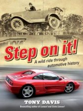 Step On It A Wild Ride Through Automotive History