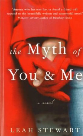 The Myth Of You And Me by Leah Stewart