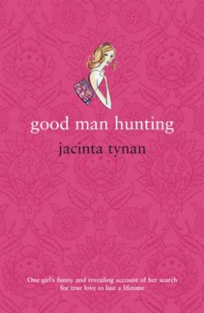 Good Man Hunting by Jacinta Tynan