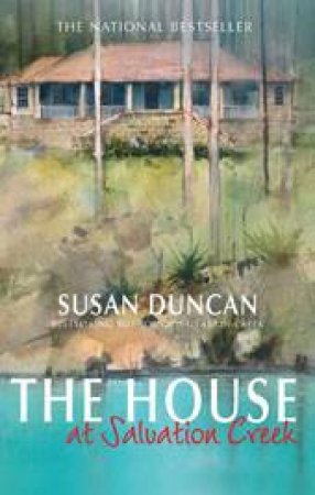 House At Salvation Creek by Susan Duncan