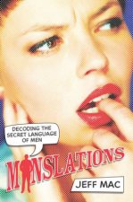 Manslations Decoding the Secret Language of Men