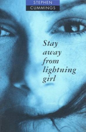 Stay Away From Lightning Girl by Stephen Cummings