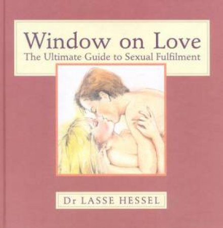Window On Love by Dr Lasse Hessel