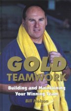 Gold Teamwork Building And Maintaining Your Winning Team