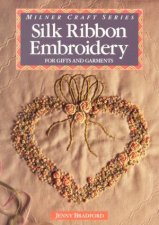 Silk Ribbon Embroidery For Gifts And Garments