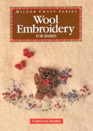 Wool Embroidery for Babies by Christine Harris