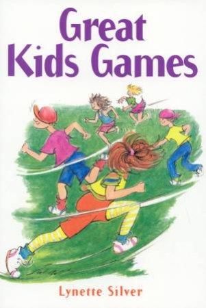Great Kids Games by Lynette Silver