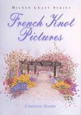 French Knot Pictures by Christine Harris