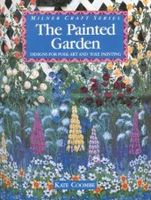 The Painted Garden Designs for Folk Art And Tole Painting