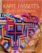 Kaffe Fassetts Quilts En Provence