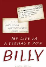 Billy My Life As A Teenage POW