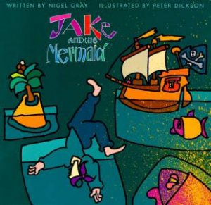 Jake & the Mermaid by Nigel Gray