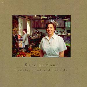 Kate Lamont: Family, Food & Friends by Kate Lamont