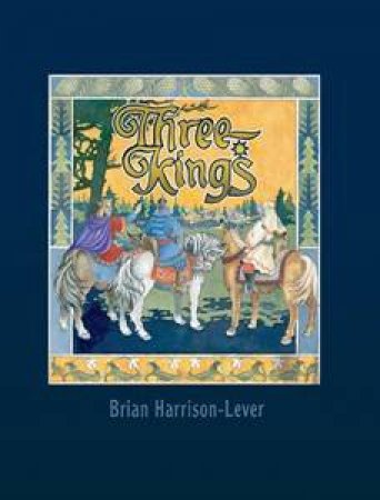 Three Kings by Brian Harrison-Lever