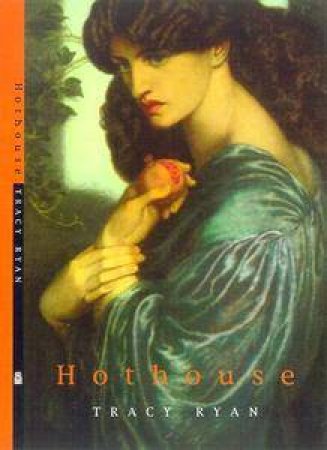 Hothouse by Tracy Ryan