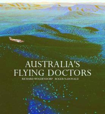 Australia's Flying Doctors by Roger McDonald