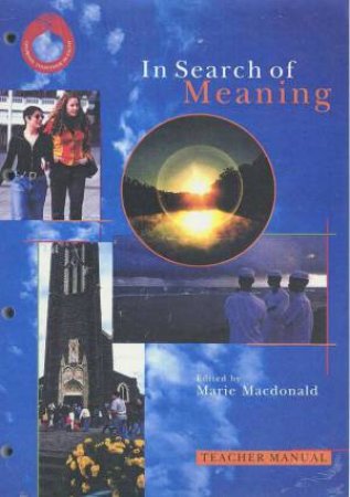 In Search Of Meaning - Teacher Manual by Marie Macdonald