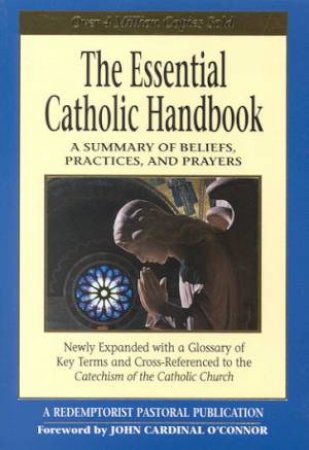 The Essential Catholic Handbook by Various