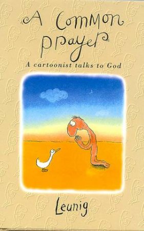 A Common Prayer - Gift Edition by Michael Leunig