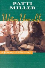 Writing Your Life A Journey Of Discovery