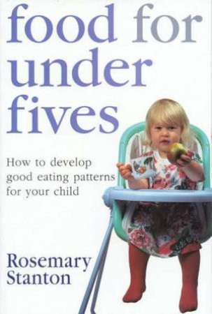 Food for Under Fives by Rosemary Stanton