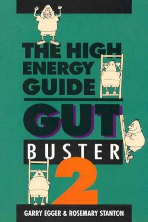 The High Energy Guide by Garry Egger & Rosemary Stanton