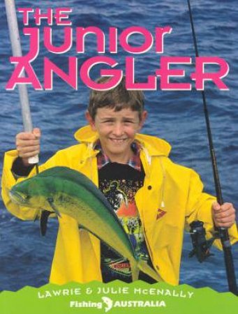 The Junior Angler by Lawrie & Julie McEnally