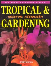 Tropical  Warm Climate Gardening