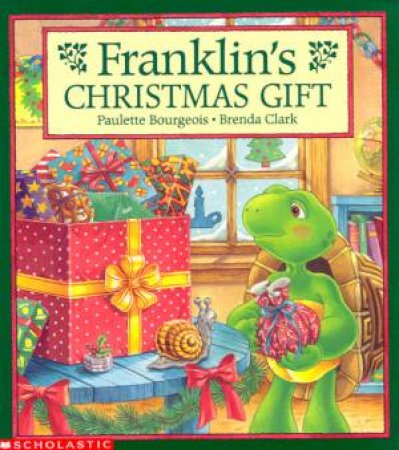 Franklin's Christmas Gift by Paulette Bourgeois