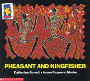 Pheasant And Kingfisher by Catherine Berndt & Arone Raymond Meeks