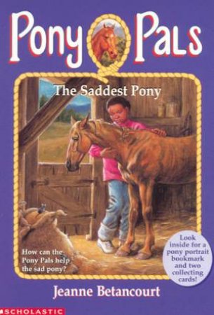 The Saddest Pony by Jeanne Betancourt